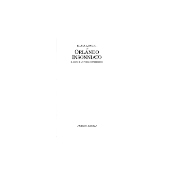 Orlando Insonniato. Il Sogno E La Poesia Cavalleresca - Longhi Silvia - Franco Angeli - 9788820437817
