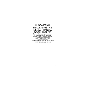 Il Governo Delle Sinistre Nella Francia Degli Anni Ottanta. Democratizzazione,  Innovazione E Amministrazione Pubblica - Pasquino; Aymard; Berger; Birnbaum; Bourricaud; Cheli; Galli; Giolitti; Laufer - Franco Angeli - 9788820422424
