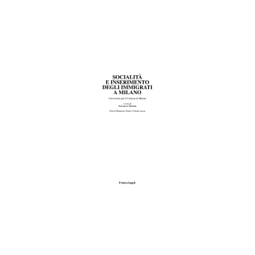 Socialita' E Inserimento Degli Immigrati A Milano. Una Ricerca Per L'ufficio Stranieri Del Comune - Palidda - Franco Angeli - 9788846424679