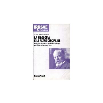 La Filosofia E Le Altre Discipline. Percorsi Didattici Multidisciplinari Per La Scuola Secondaria Superiore - Restelli - Franco Angeli - 9788846425089