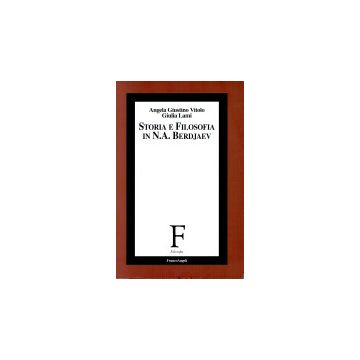 Storia E Filosofia In Nikolaj A. Berdjaev - Giustino_vitolo Angela; Lami Giulia - Franco Angeli - 9788846421739