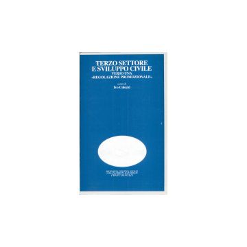 Terzo Settore E Sviluppo Civile. Verso Una «regolazione Promozionale» - Colozzi - Franco Angeli - 9788820499105
