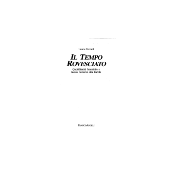 Il Tempo Rovesciato. Quotidianita' Femminile E Lavoro Notturno Alla Barilla  - Corradi Laura - Franco Angeli - 9788820469658