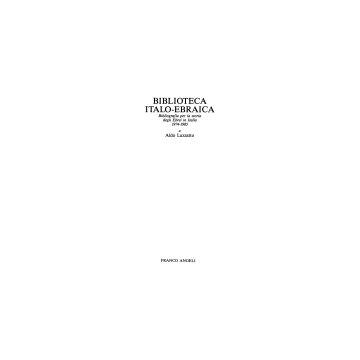 Bibliotheca Italo-ebraica. Bibliografia Per La Storia Degli Ebrei In Italia (1974-1985) - Luzzatto Aldo - Franco Angeli - 9788820434588