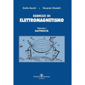 Esercizi Di Elettromagnetismo. Elettricità