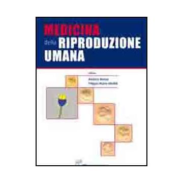 Medicina della Riproduzione Umana  [Borini Andrea; Ubaldi - CIC Edizioni]