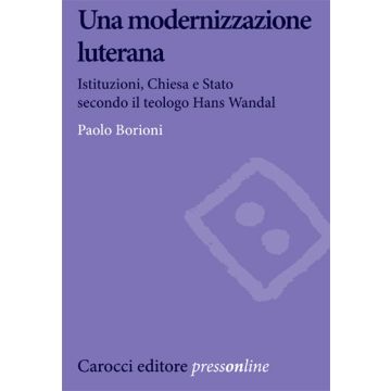 Una modernizzazione luterana Istituzioni, Chiesa e Stato secondo il teologo Hans Wandal