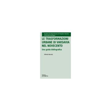 Le Trasformazioni Urbane Di Varsavia Nel Novecento. Una Guida Bibliografica 