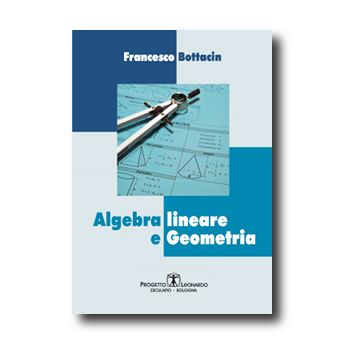 Algebra Lineare e Geometria [Bottacin - ESCULAPIO]