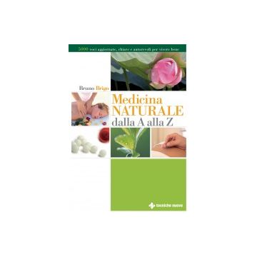 Medicina Naturale dalla A alla Z              [Brigo - Tecniche Nuove]