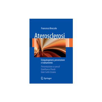 Aterosclerosi. Eziopatogenesi, prevenzione e trattamento