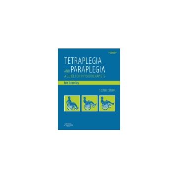 Tetraplegia and Paraplegia (PAPERBACK REPRINT), 6th Edition - A Guide for Physiotherapists   [Bromley - Elsevier Science]