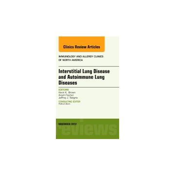 Interstitial Lung Diseases and Autoimmune Lung Diseases, An Issue of Immunology and Allergy Clinics  [Brown  - Elsevier Science]