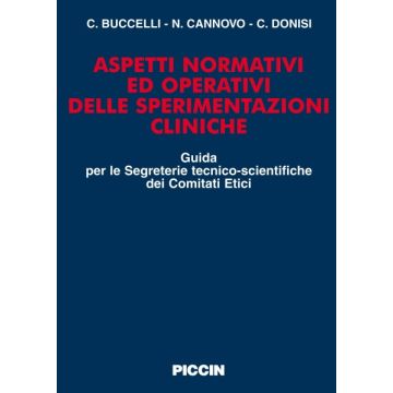 Aspetti normativi ed operativi delle sperimentazioni cliniche. Guida per le segreterie tecnico scientifiche dei Comitati Etici