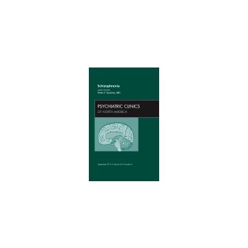 Schizophrenia, An Issue of Psychiatric Clinics   [Buckley  - Elsevier Science]