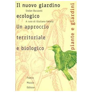 Il nuovo giardino ecologico - Un approccio territoriale e biologico   [Buczacki  - Muzzio Editore]