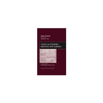 Ankle Arthritis, An Issue of Clinics in Podiatric Medicine and Surgery    [Burks  - Elsevier Science]