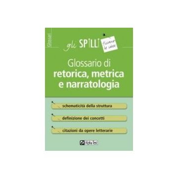 Glossario di retorica, metrica e narratologia  - Gli SPILLI [Alpha test]