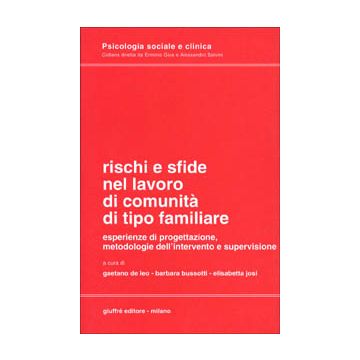 Rischi e sfide nel lavoro di comunita' di tipo familiare.