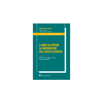 Il danno alla persona da compromissione della capacità lavorativa.  