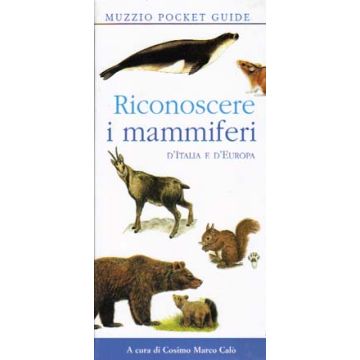 Riconoscere i mammiferi d'Italia e d'Europa    [Calò - Muzzio Editore]