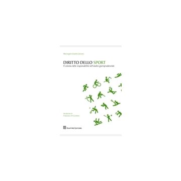 Diritto dello sport. Il sistema delle responsabilita' nell'analisi giurisprudenziale. Introduzione di Francesco Di Ciommo.