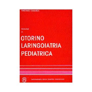 Manuale di Otorinolaringoiatria Pediatrica