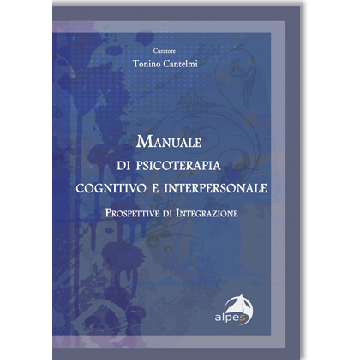 Manuale di psicoterapia cognitivo-interpersonale. Prospettive di integrazione