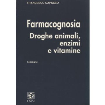 Farmacognosia - Droghe animali, enzimi e vitamine