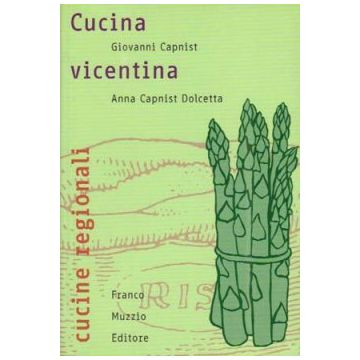 Cucina vicentina   [Capnist - Muzzio Editore]