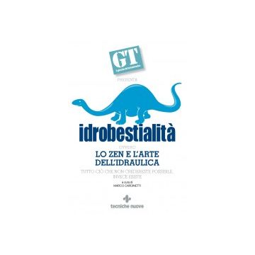Idrobestialita' Ovvero Lo Zen E L'arte Idraulica