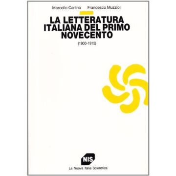 La letteratura italiana del primo Novecento (1900-1915)