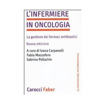 L'infermiere in oncologia  [Carpanelli; Mazzufero - Carocci]