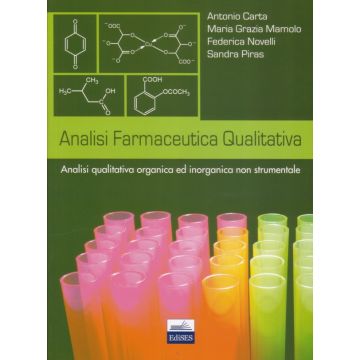 Analisi Farmaceutica Qualitativa. Analisi qualitativa organica ed inorganica non strumentale