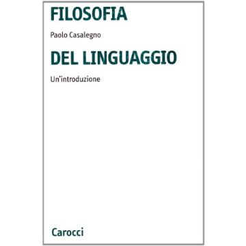 Filosofia Del Linguaggio. Un'introduzione