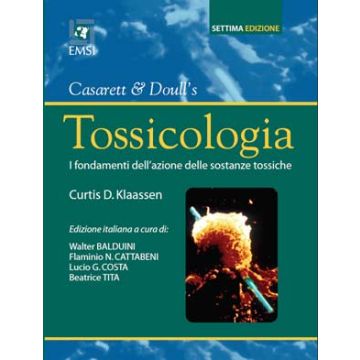 Casarett e Doull' s TOSSICOLOGIA I fondamenti dell' azione delle sostanze tossiche         7/ed.