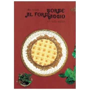 Torte al formaggio   [Elio - Chiriotti]