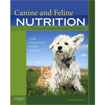 Canine and Feline Nutrition, 3rd Edition - A Resource for Companion Animal Professionals