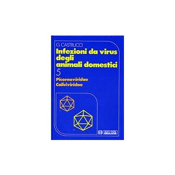 Infezioni da virus degli animali domestici Vol.5 -  PICORNAVIRIDAE