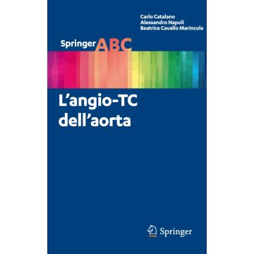 L’angio-TC dell’aorta [Catalano - Springer Verlag]