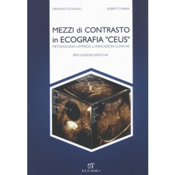 Mezzi di contrasto in ecografia "Ceus"- Metodologia di impiego ed indicazioni cliniche  Applicazioni Epatiche  Catalano - ELI medica