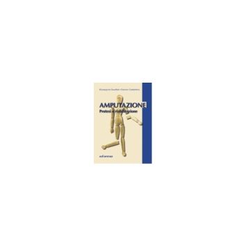 Amputazione. Protesi e Riabilitazione