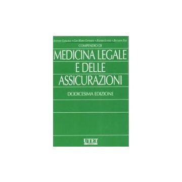 Compendio di medicina legale e delle assicurazioni 12/ed.