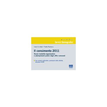 Il Censimento 2011 - Nuove modalità organizzative e adempimenti pratici degli uffici comunali 