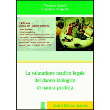 La valutazione medico legale del danno biologico di natura psichica 2/ed.