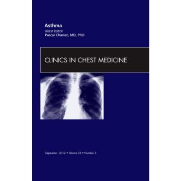 Asthma, An Issue of Clinics in Chest Medicine   [Chanez  - Elsevier Science]