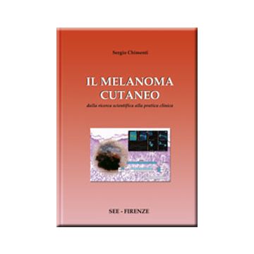 IL MELANOMA CUTANEO - dalla conoscenza scientifica alla pratica clinica