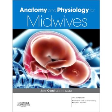 Anatomy and Physiology for Midwives, 3rd Edition    [Coad  - Elsevier Science]