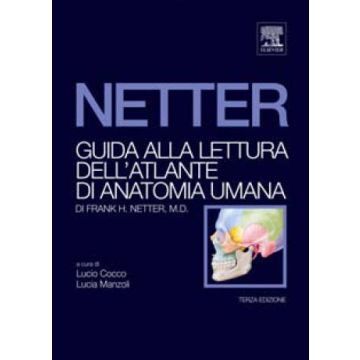 Guida alla lettura dell' Atlante di Anatomia Umana di Frank Netter 3/ed.