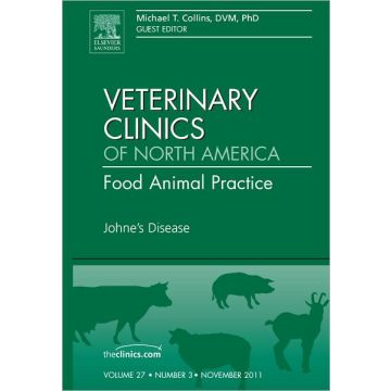 Johne's Disease, An Issue of Veterinary Clinics: Food Animal Practice   [Collins  - Elsevier Science]